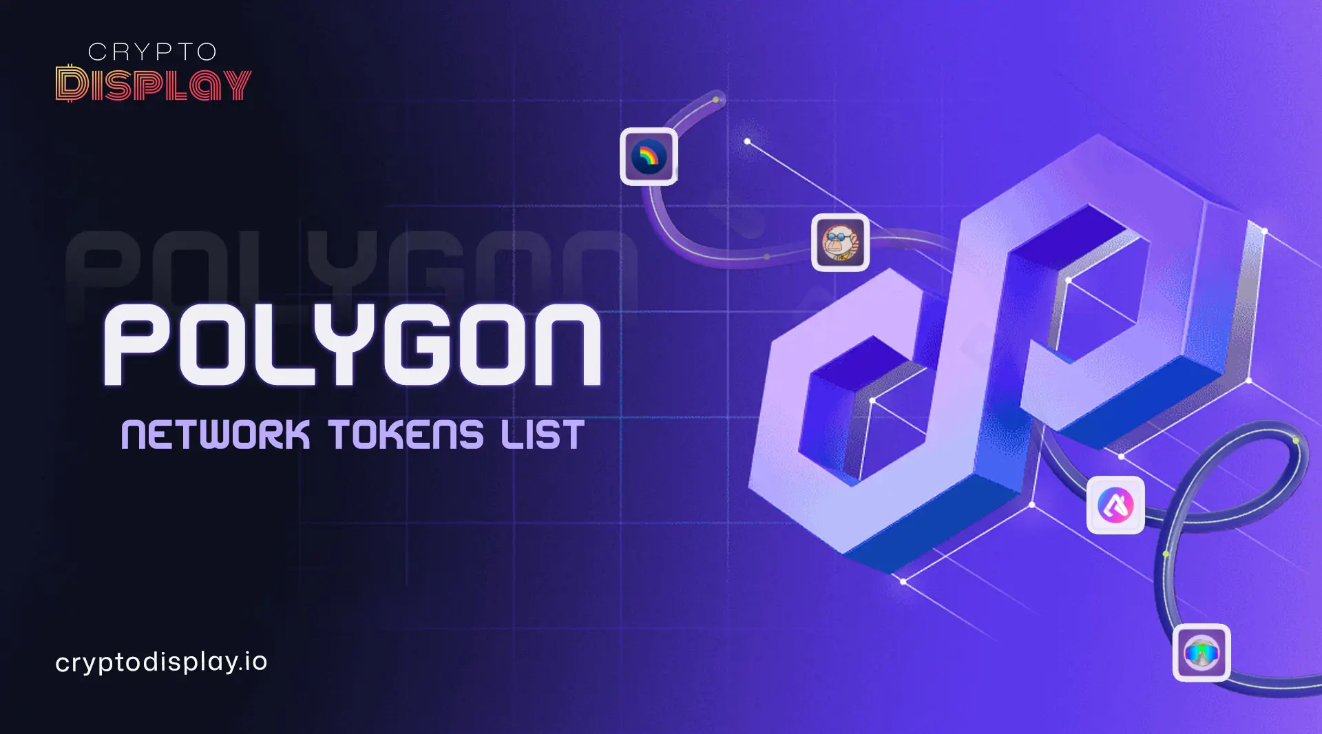 Polygon Network Tokens List: Detailed Guide to Top Polygons