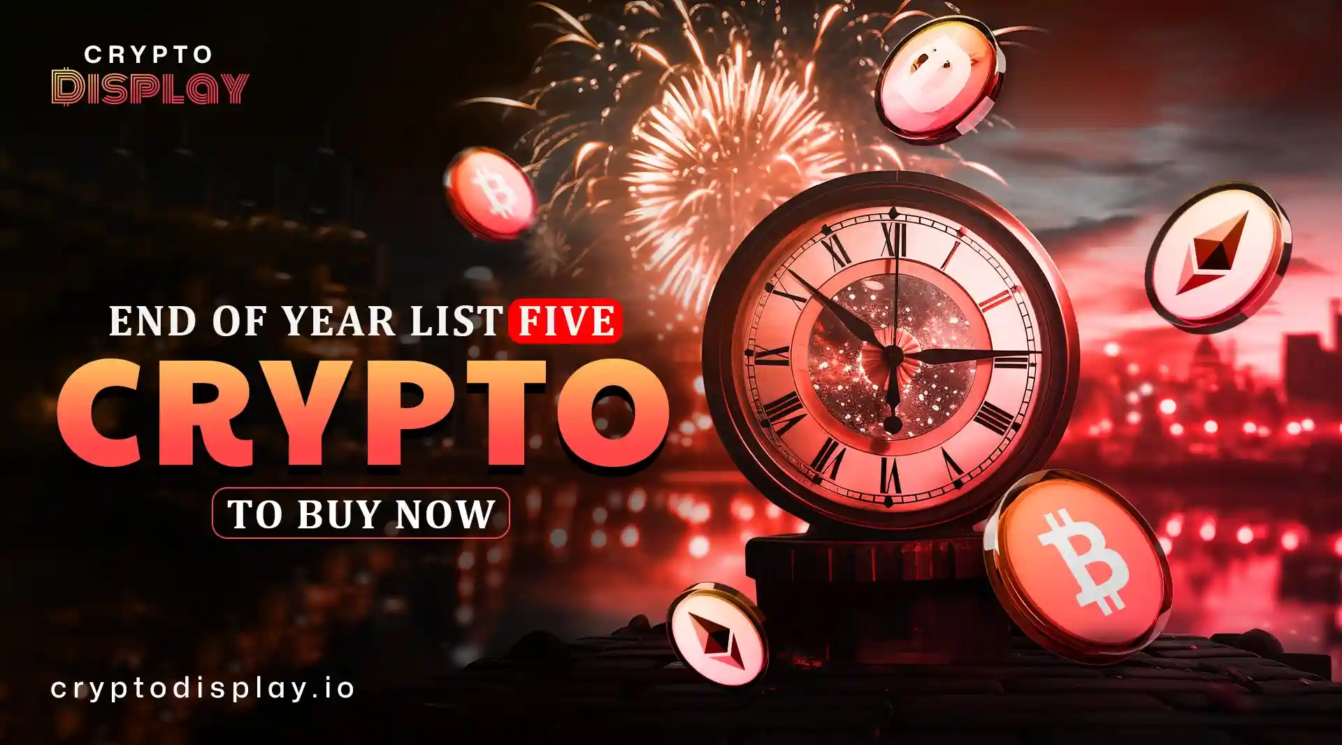 End of Year List of 5 Crypto to Buy Now