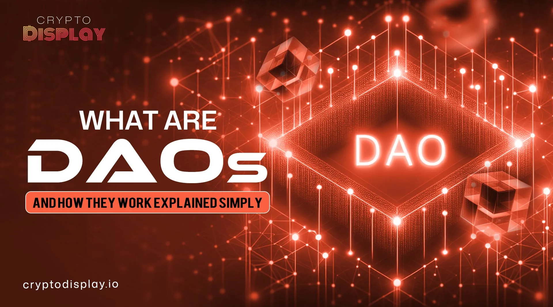 What Are DAOs and How They Work Explained Simply