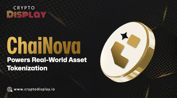 ChaiNova Empowers Real-World Asset Tokenization on Web3 Technology