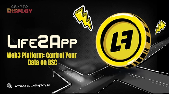 Life2App Empowers Users to Own and Control Their Data on BSC