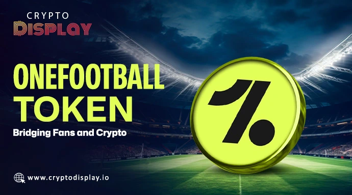 OneFootball Token: Bridging Fans and Crypto Excitement Worldwide