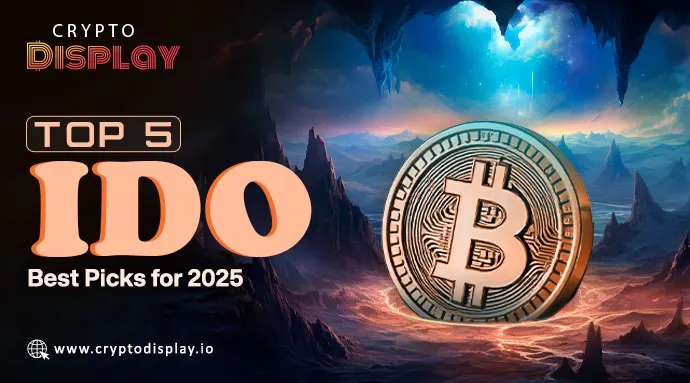 Top 5 IDO Projects for 2025 You Should Watch and Invest Early