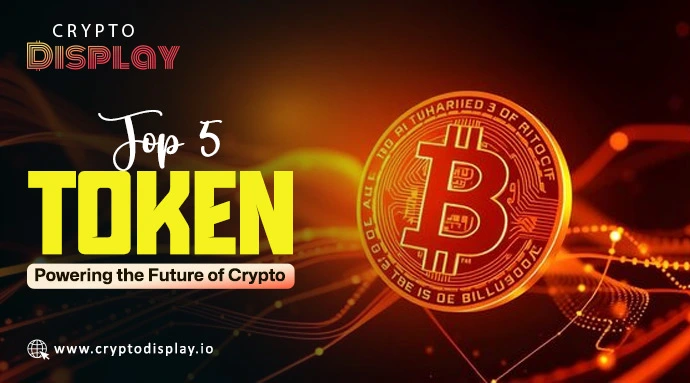 Top 5 Tokens Powering the Future of Crypto and Blockchain Growth