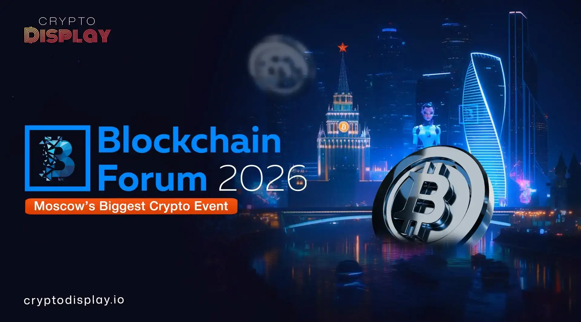 Blockchain Forum 2026: Moscow’s Biggest Global Crypto