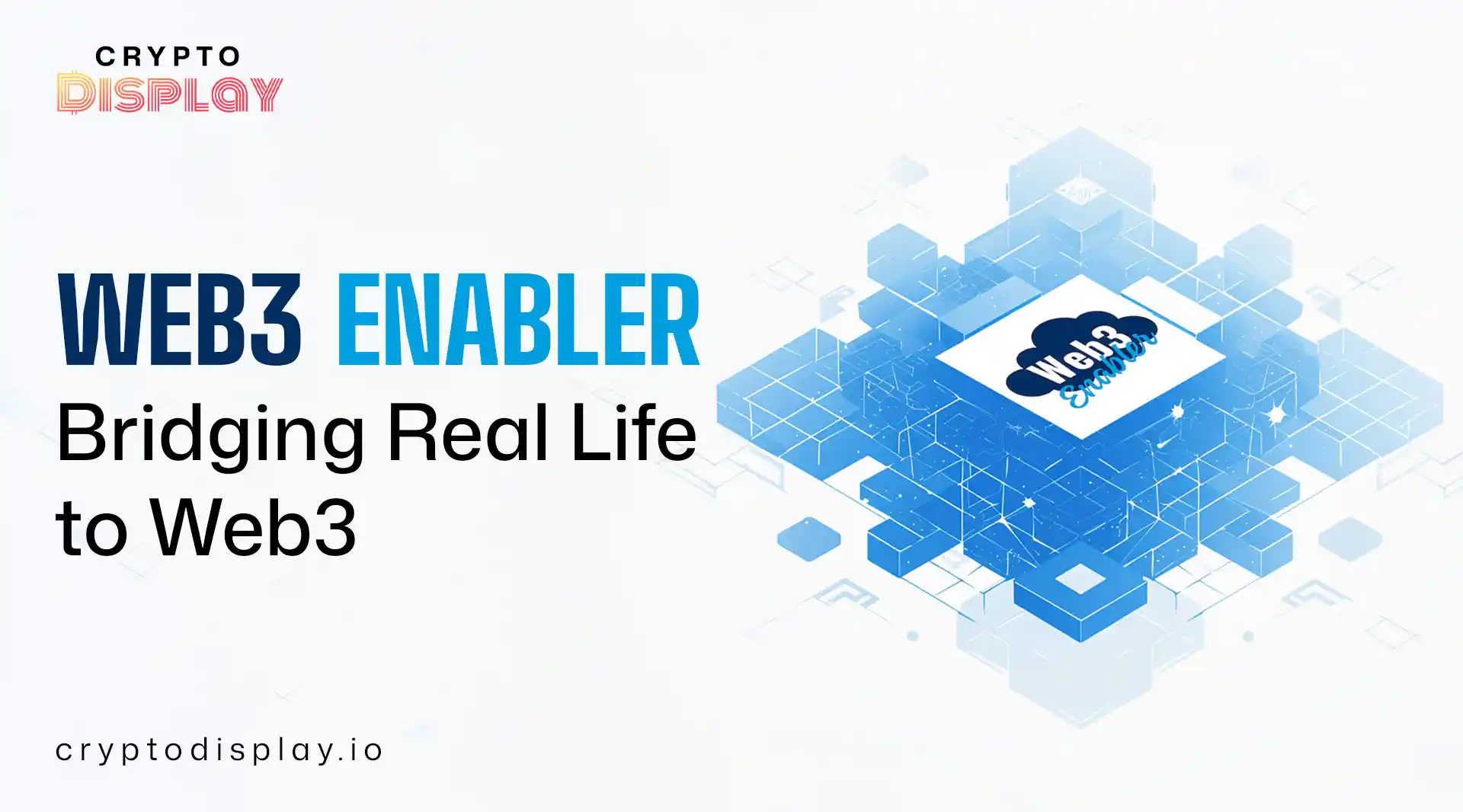 Web3 Enabler: Real Life to Web3 Complete Platform guide