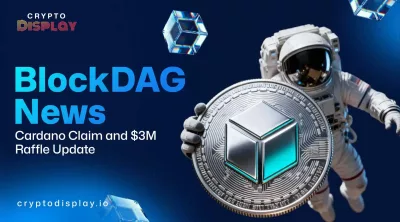 BlockDAG News: Cardano Executive Claim Returns With A Raffle