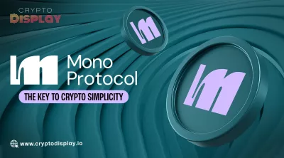 Mono Protocol The Key to Crypto