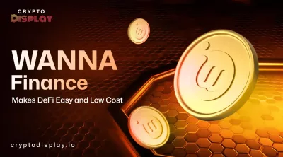 WANNA Finance Is an Easy and Safe Way to Start Crypto