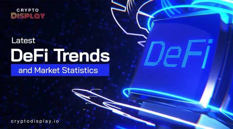 Latest DeFi Market Statistics and Growth Trends 2025–2026