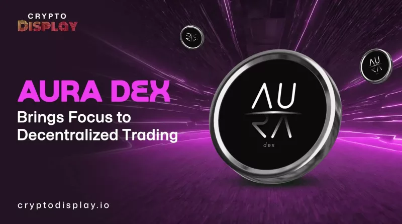 AURA DEX: Redefining Secure and Fast Decentralized Exchanges