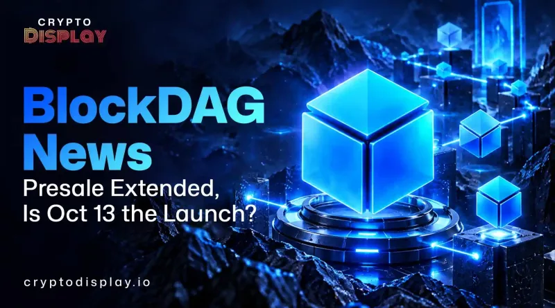 BlockDAG News: Presale Extended Again, When Will It Launch?