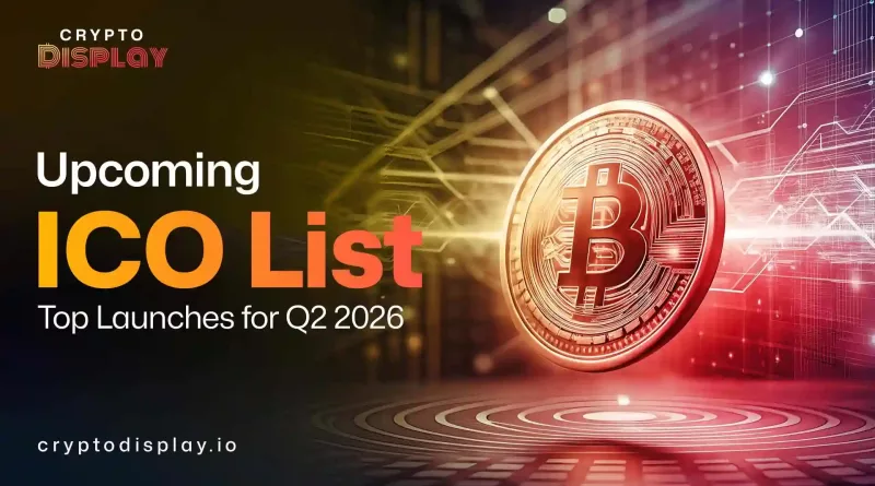 Top Upcoming ICO List: Best New Crypto Launches Q2 2026