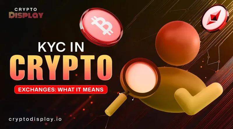 What KYC Means in a Crypto Exchange and Why It Is Required