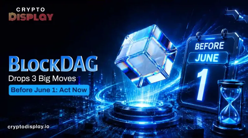 BlockDAG Reveals 3 Big Moves Before June 1: What Comes Next?