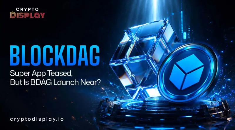 BlockDAG News: Super App Teased as BDAG Launch Stays Unclear
