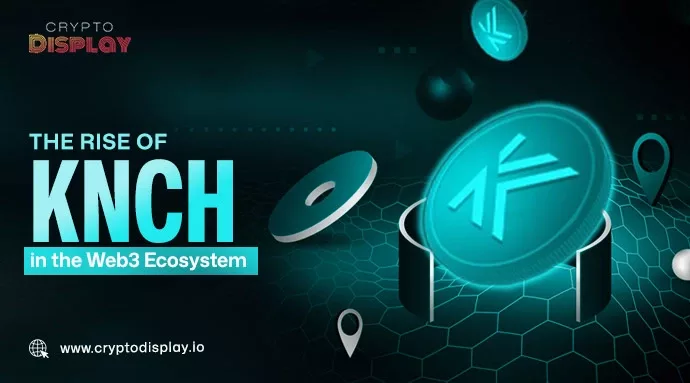 The KNCH and Kaanch Network for Simple Blockchain Utilize