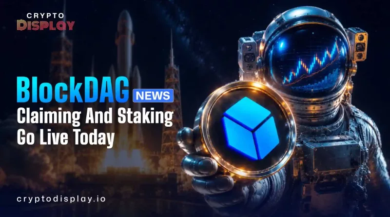 BlockDAG News Today: Claiming And Staking Are Now Fully Live