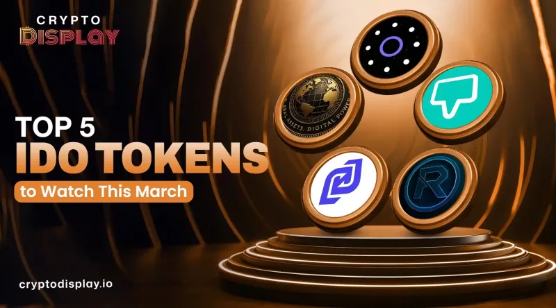 Top IDO Tokens in March 2026: Invest Early for Big Gains