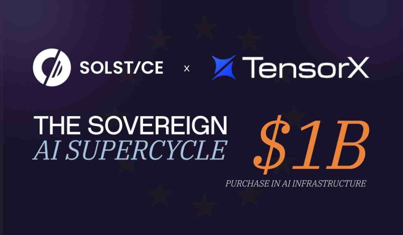 Solstice and TensorX Commit $1B to EU AI Infrastructure