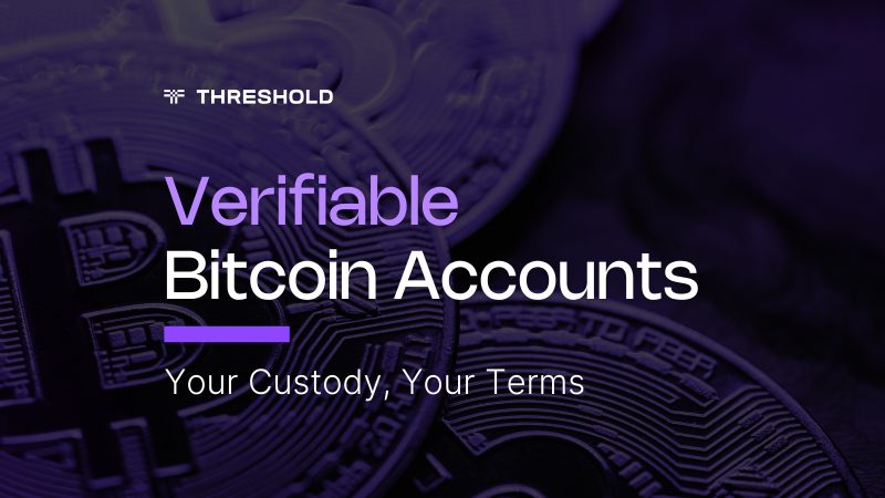 Verifiable Bitcoin Accounts Offer Secure Institutional Custody