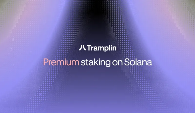 Tramplin Launches Premium Staking on Solana With New Model