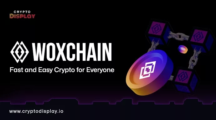 Discover Woxchain The Simple and Smart Blockchain Projects