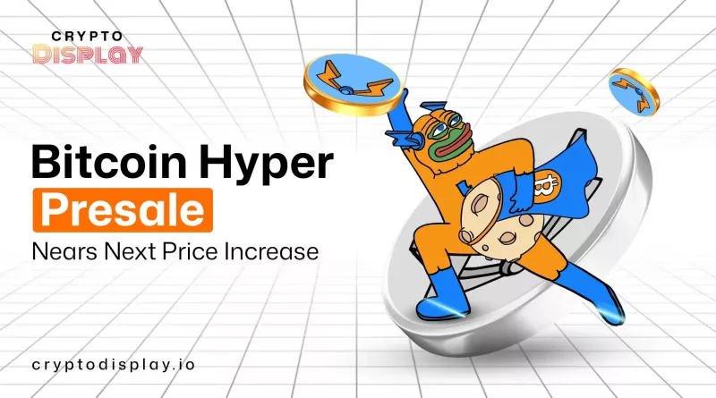 Bitcoin Hyper Presale Enters Final Stage With Strong Demand